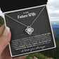 Eternal Embrace: Love Knot Necklace for My Future Wife BLK 001