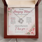 To My Amazing Mom – A Gift That Says What Words Cannot
