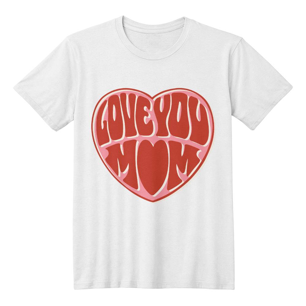 Love you Mom Tee