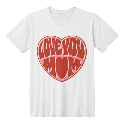Love you Mom Tee