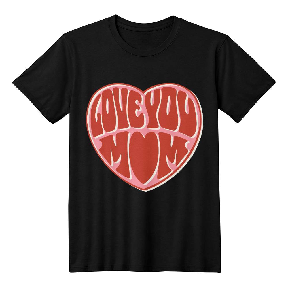 Love you Mom Tee