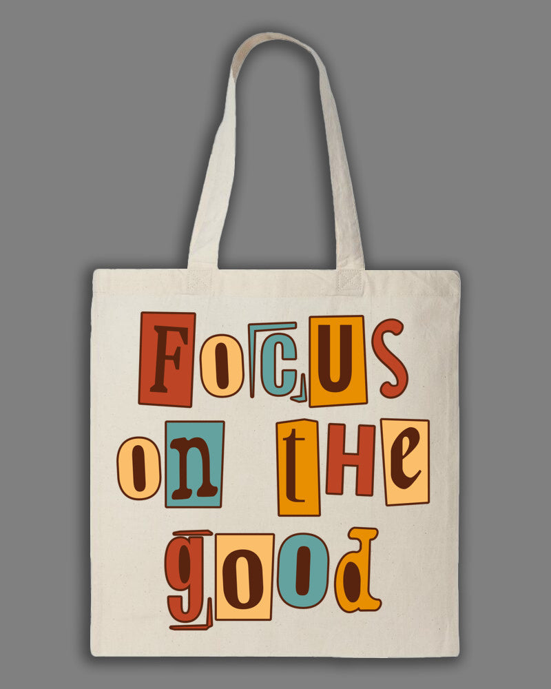 Focus on the Good